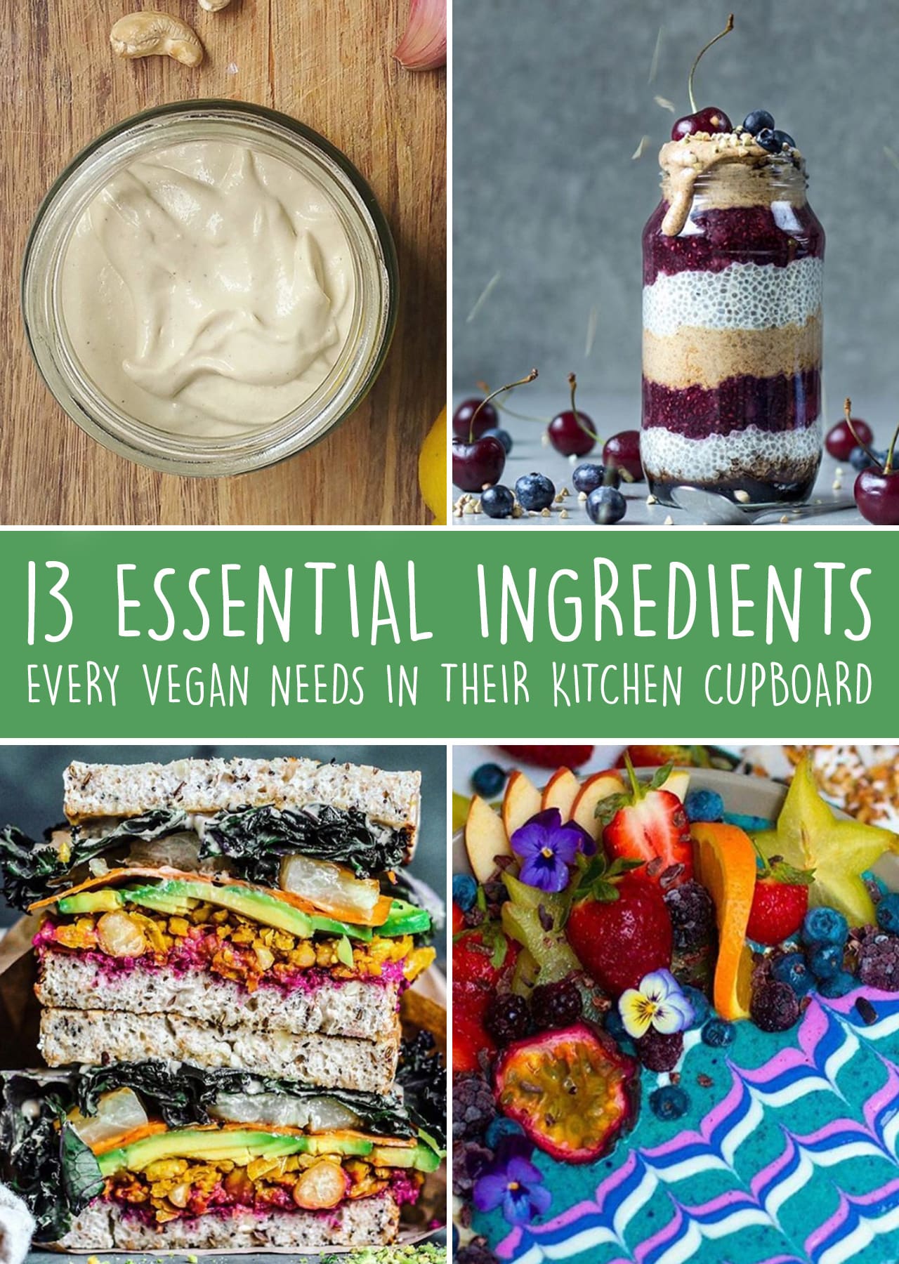 13 Essential Ingredients Every Vegan Needs In Their Kitchen Cupboard